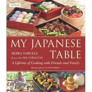 My Japanese Table: A Lifetime of Cooking with Friends and Family